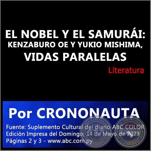 EL NOBEL Y EL SAMURÁI: KENZABURO OE Y YUKIO MISHIMA, VIDAS PARALELAS - Por CRONONAUTA - Domingo, 14 de Mayo de 2023